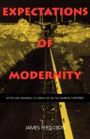 Expectations of Modernity - James  Ferguson Perspectives on Southern Africa