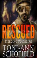Rescued - Toni-Ann Schofield Military Romance Series