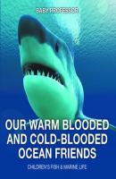 Our Warm Blooded and Cold-Blooded Ocean Friends | Children's Fish & Marine Life - Baby Professor 