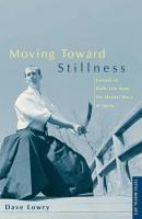 Moving Toward Stillness - Dave  Lowry 
