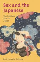 Sex and the Japanese - Boye Lafayette De Mente 