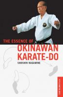 Essence of Okinawan Karate-Do - Shoshin Nagamine 