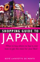 Shopping Guide to Japan - Boye Lafayette De Mente 