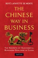 The Chinese Way in Business - Boye Lafayette De Mente 