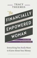 The Financially Empowered Woman - Tracy Theemes 