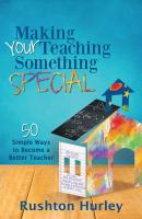 Making Your Teaching Something Special - Rushton Hurley 
