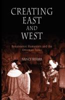 Creating East and West - Nancy Bisaha 