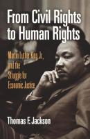 From Civil Rights to Human Rights - Thomas F. Jackson Politics and Culture in Modern America