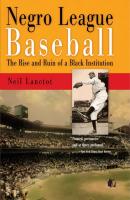 Negro League Baseball - Neil Lanctot 