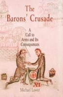 The Barons' Crusade - Michael Lower The Middle Ages Series