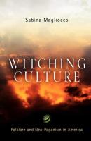 Witching Culture - Sabina Magliocco Contemporary Ethnography