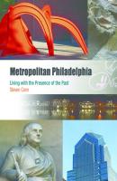 Metropolitan Philadelphia - Steven Conn Metropolitan Portraits