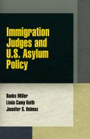 Immigration Judges and U.S. Asylum Policy - Linda Camp Keith Pennsylvania Studies in Human Rights