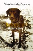 Bashan and I - Thomas Mann Pine Street Books