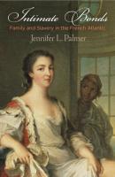 Intimate Bonds - Jennifer L. Palmer The Early Modern Americas
