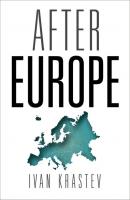 After Europe - Иван Крастев 
