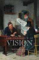 The Commerce of Vision - Peter John Brownlee Early American Studies