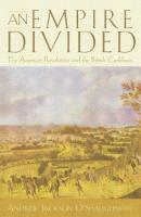An Empire Divided - Andrew Jackson O'Shaughnessy Early American Studies