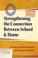 Strengthening the Connection Between School & Home - Ricardo LeBlanc-Esparza Essentials for Principals