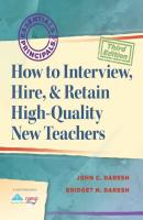 How to Interview, Hire, & Retain HighQuality New Teachers - John C. Daresh Essentials for Principals