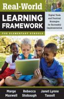 Real-World Learning Framework for Elementary Schools - Marge Maxwell 