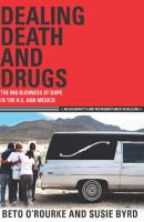 Dealing Death and Drugs - Beto O'Rourke Cinco Puntos Checkpoint Series
