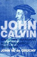 John Calvin - John W. de Gruchy 