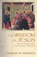 The Wisdom of Jesus - Charles W. Hedrick, Jr. 