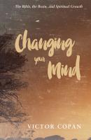 Changing your Mind - Victor A. Copan 