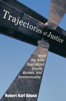 Trajectories of Justice - Robert Karl Gnuse 