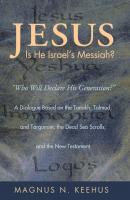 Jesus: Is He the Messiah of Israel? - Magnus N. Keehus 