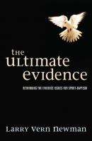The Ultimate Evidence - Larry Vern Newman 