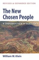 The New Chosen People, Revised and Expanded Edition - William W. Klein 