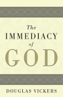The Immediacy of God - Douglas Vickers 