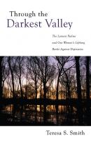 Through the Darkest Valley - Teresa S. Smith 