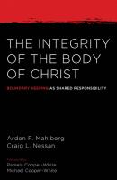 The Integrity of the Body of Christ - Arden Mahlberg 