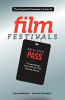 The Complete Filmmaker's Guide to Film Festivals - Rona Edwards 