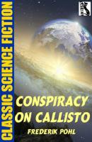 Conspiracy on Callisto - Frederik Pohl 