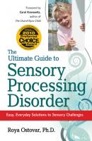 The Ultimate Guide to Sensory Processing Disorder - Roya Ostovar 