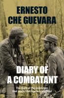 Diary of a Combatant - Ernesto Che Guevara 