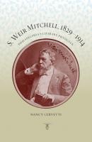 S. Weir Mitchell, 1829–1914 - Nancy Cervetti 
