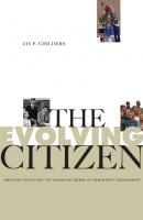 The Evolving Citizen - Jay P. Childers Rhetoric and Democratic Deliberation