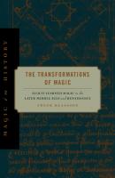The Transformations of Magic - Frank Klaassen Magic in History