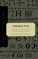 Forbidden Rites - Richard Kieckhefer Magic in History