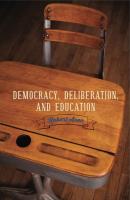 Democracy, Deliberation, and Education - Robert Asen Rhetoric and Democratic Deliberation
