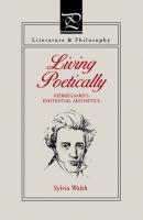 Living Poetically - Sylvia Walsh Literature and Philosophy
