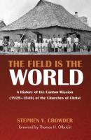 The Field Is the World - Stephen V. Crowder 