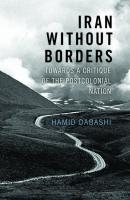 Iran Without Borders - Hamid  Dabashi 