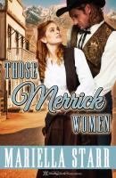 Those Merrick Women - Mariella Starr 