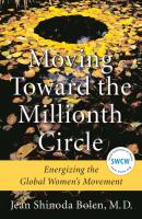 Moving Toward the Millionth Circle - Jean Shinoda Bolen 